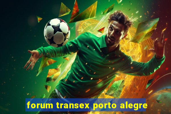 forum transex porto alegre